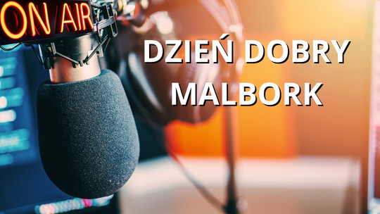 Dzień Dobry Malbork!