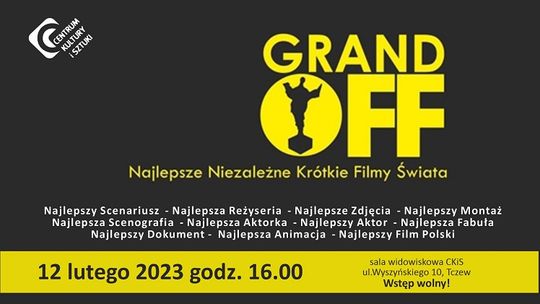 16. Festiwal Grand OFF im. Witolda Kona - Najlepsze Niezależne Krótkie Filmy Świata w Tczewie.