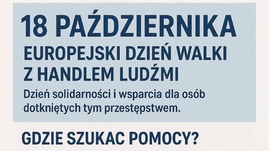 18 października – Europejski Dzień Walki z Handlem Ludźmi.