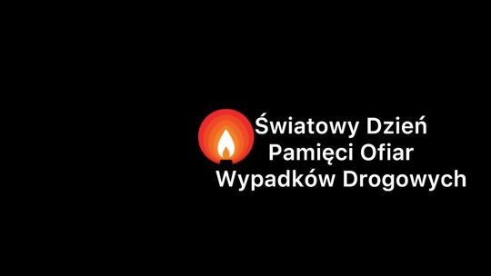 19 listopada obchodzimy Światowy Dzień Pamięci Ofiar Wypadków Drogowych.