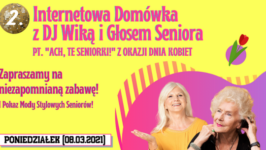 „Ach, te seniorki!”. Zaproszenie do zabawy online dla Seniorów z okazji Dnia Kobiet.