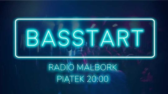 BASSTART – o 20:00 – na dobry początek weekendu! 