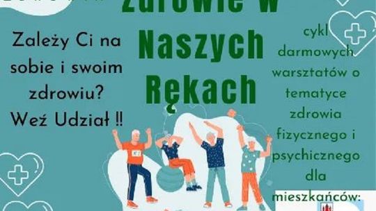 Bezpłatny cykl warsztatów o zdrowiu fizycznym i psychicznym dla mieszkańców Malborka