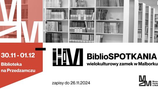 BiblioSPOTKANIA - wielokulturowy zamek w Malborku.