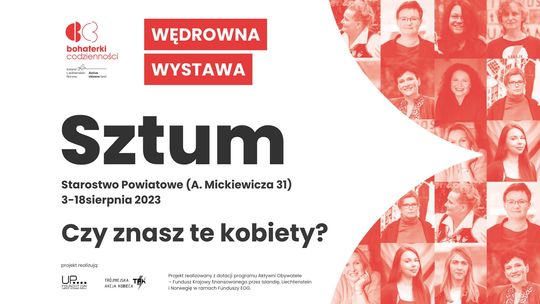 "Bohaterki Codzienności" - wystawa w Sztumie.