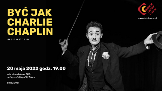 Być jak Charlie Chaplin. CKiS w Tczewie zaprasza na monodram.