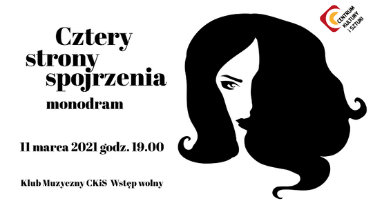 Cztery strony spojrzenia – monodram w Klubie Muzycznym CKiS