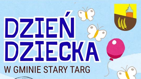 Dzień Dziecka w Gminie Stary Targ.