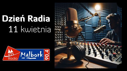 Dzień Radia w Radio Malbork. Zapraszamy do studia!