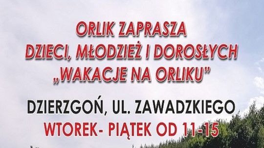 Dzierzgoń. "Wakacje na Orliku"