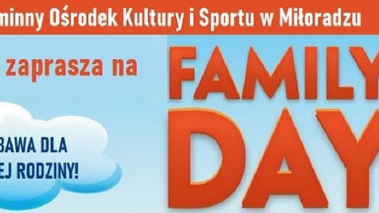 Family Day - zabawa dla najmłodszych w Miłoradzu i Kończewicach.