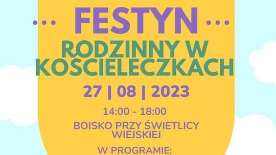 Festyn Rodzinny w Kościeleczkach.