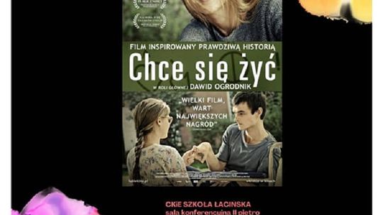 Film "Chce się żyć" w Kinie bez barier w ramach I Malborskiego Festiwalu Integracji "Doświadczanie"