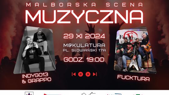 Fucktura oraz Indygo13 & Grappo zagrają w ramach Malborskiej Sceny Muzycznej.