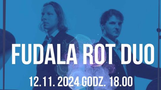 Fudala/Rot Duo - koncert w Państwowej Szkole Muzycznej I stopnia w Malborku