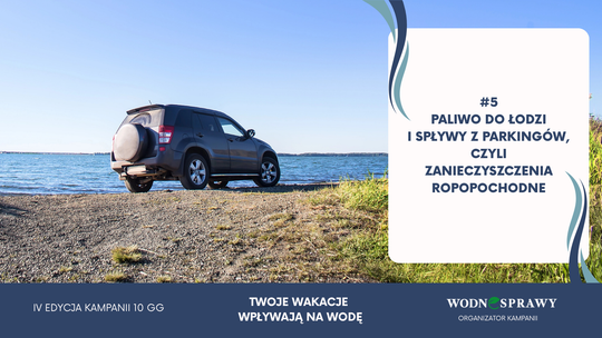 Grzech #5: paliwa i spływy z parkingów zagrożeniem dla polskich akwenów.