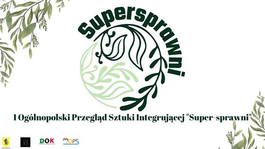 I Ogólnopolski Przegląd Sztuki Integrującej "Super-sprawni" w Dzierzgoniu.