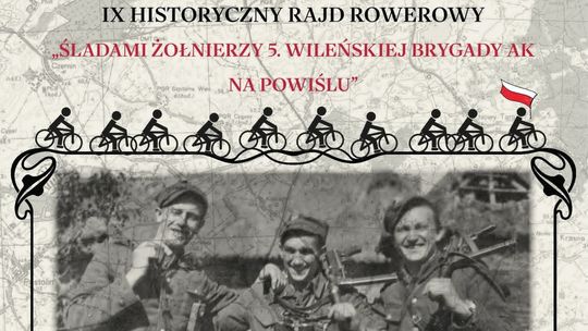 Powiat sztumski. IX Historyczny Rajd Rowerowy "Śladami żołnierzy 5. Wileńskiej Brygdady AK na Powiślu".