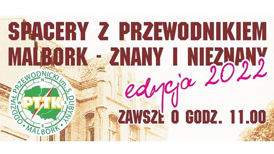  "Jedna ulica wiele historii". W sobotę czwarty Spacer z Przewodnikiem w Malborku.