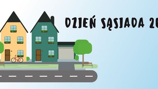 Już w najbliższą sobotę - Dzień Sąsiada w Malborku.