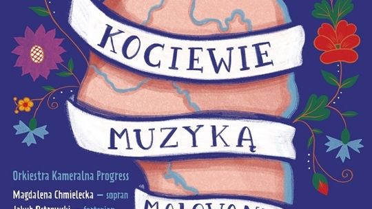 "Kociewie muzyką malowane" - premiera koncertu online.