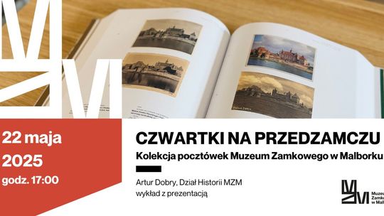 Kolekcja pocztówek Muzeum Zamkowego w Malborku - kolejne spotkanie w ramach "Czwartków na Przedzamczu".