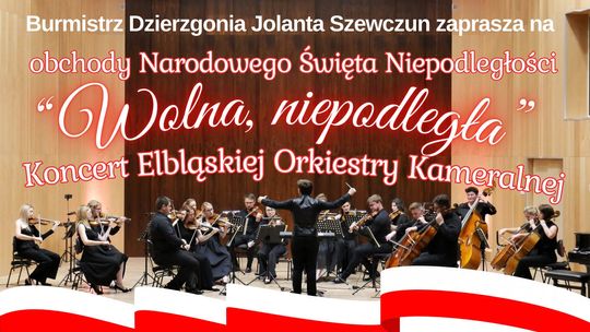 Koncert Elbląskiej Orkiestry Kameralnej "Wolna, Niepodległa" w Dzierzgoniu.