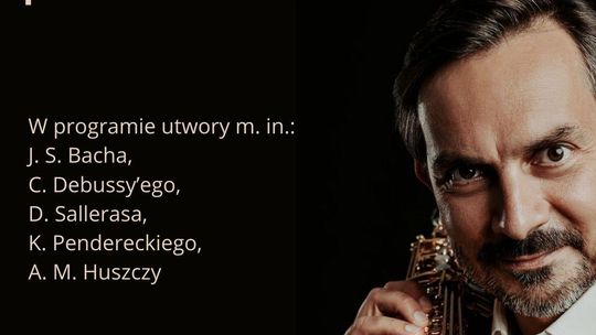 Koncert prof. dr hab. Pawła Gusnara w ramach Warsztatów Saksofonowych w PSM I stopnia w Malborku.