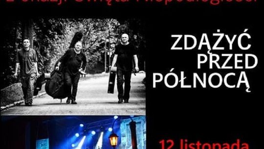 Koncert zespołu Zdążyć Przed Północą z okazji Narodowego Święta Niepodległości.