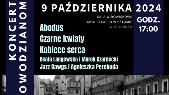 Koncert - „Ziemia Sztumska Powodzianom”.