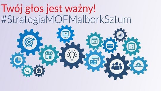 Konsultacje społeczne strategii dla MOF Malbork-Sztum