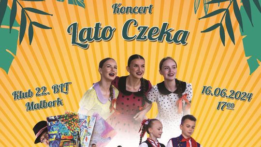 "Lato czeka" - koncert w Klubie 22. BLT w Malborku.