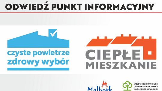 Malbork. Dowiedz się więcej na temat Programu "Czyste Powietrze" oraz "Ciepłe Mieszkanie" w Punkcie Informacyjnym