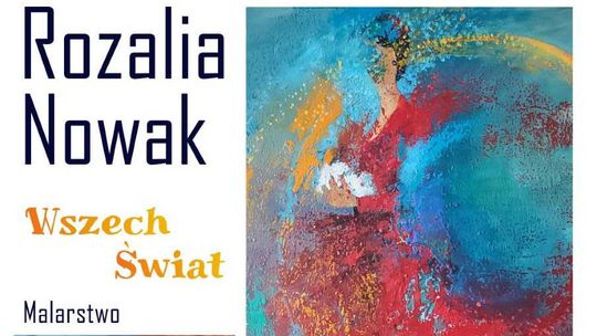 Malbork. Galeria Nova zaprasza na wernisaż wystawy Rozalii Nowak.