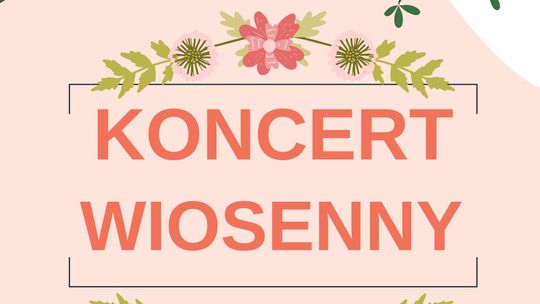 Malbork. Koncert wiosenny w Państwowej Szkole Muzycznej.