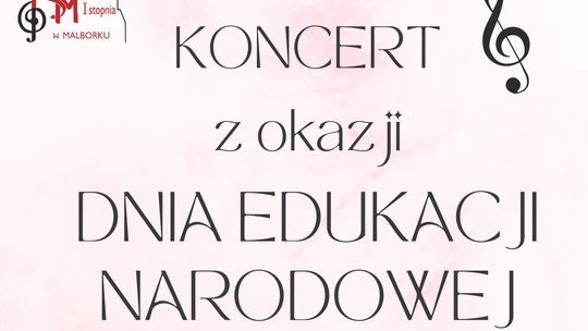 Malbork. Koncert z okazji Dnia Edukacji Narodowej w Szkole Muzycznej.