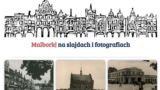 Malbork na starych fotografiach. Muzeum Miasta Malborka zaprasza na sentymentalną podróż w czasie.