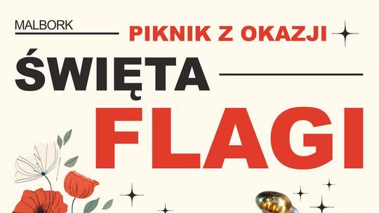 Malbork. „Piknik z Okazji Święta Flagi”.