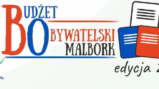 Malbork. Poznaj 30 propozycji zgłoszonych do Budżetu Obywatelskiego na 2024 rok.