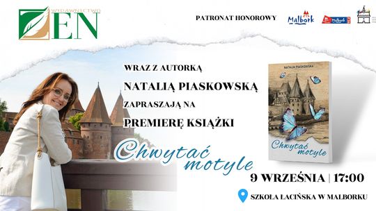 Malbork. Premiera książki "Chwytać motyle" Natalii Piaskowskiej w Szkole Łacińskiej.