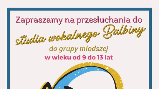 Malbork. Przesłuchania do sekcji wokalnej Balbiny.