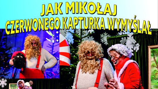 Malbork. Spektakl Teatru Qfer "Jak Mikołaj Czerwonego Kapturka wymyślał".