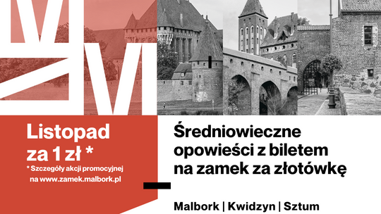 Malbork. Średniowieczne opowieści z biletem na zamek za złotówkę.