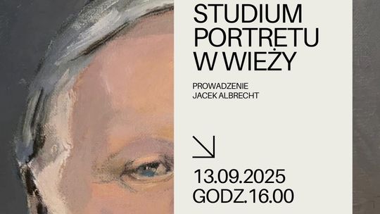 Malbork. „Studium portretu w Wieży” z Jackiem Albrechtem.