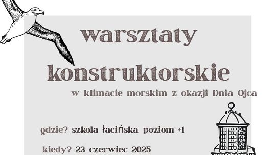 Malbork. Warsztaty konstruktorskie z okazji Dnia Taty w Szkole Łacińskiej.