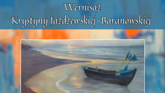 Malbork. Wernisaż Krystyny Jażdżewskiej-Baranowskiej w Klubie 22.BLT