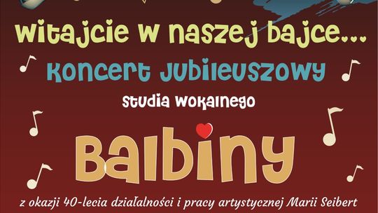 Malbork. „Witajcie w naszej bajce…”. Koncert jubileuszowy studia wokalnego "Balbiny"