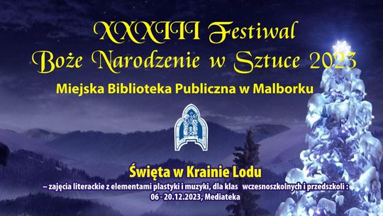 Malbork. Zobacz co wydarzy się w Mediatece w ramach XXXIII Festiwalu Boże Narodzenie w Sztuce.