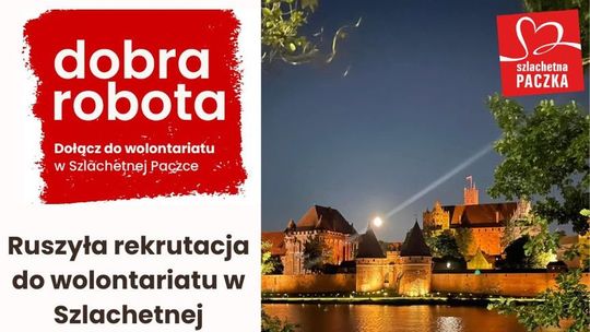 Malbork. Zostań wolontariuszem "Szlachetnej Paczki" - trwa rekrutacja.