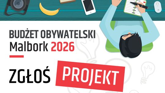 Malborski Budżet Obywatelski - zgłoś swój projekt.